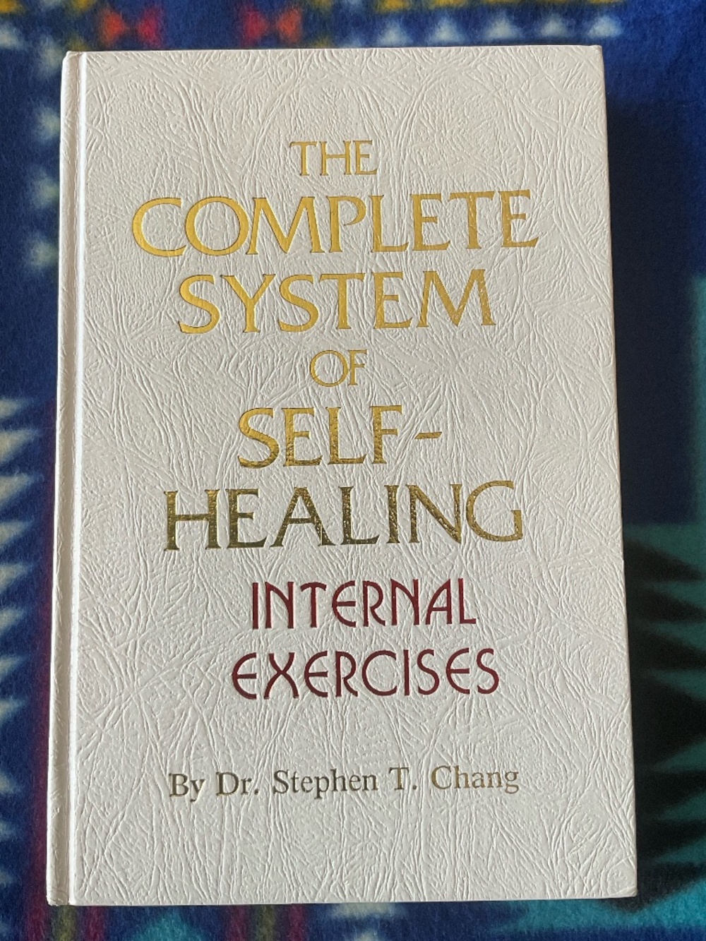 Complete system of self healing internal exercises, Stephen T Chang